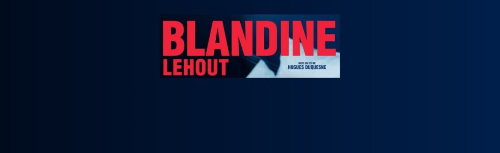 BLANDINE LEHOUT